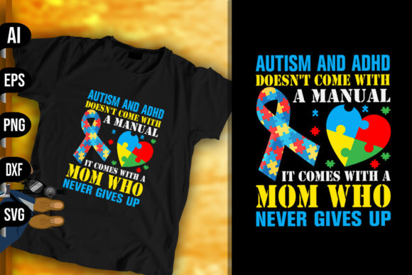 Autism and Adhd Doesn t Come: Graphics & Print Templates