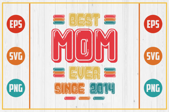 Best Mom Ever Since 2014