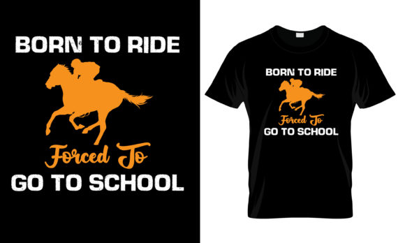 Born to Ride Forced to Go to T-Shirt: Graphics & Print Templates