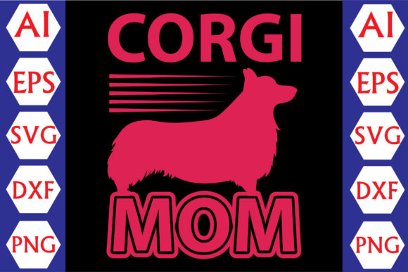 Corgi Mom Graphics and Crafts