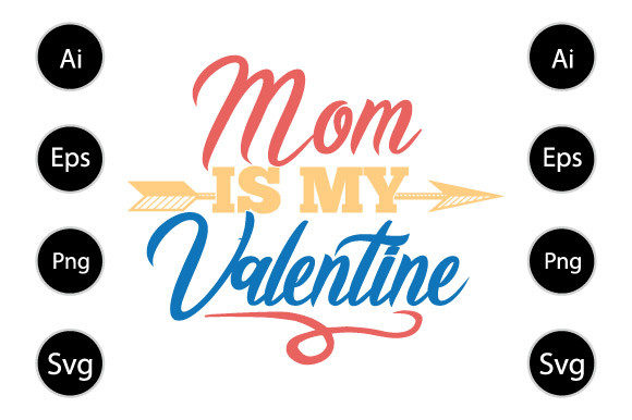 Mom is My Valentine Shirt: Graphics and Crafts