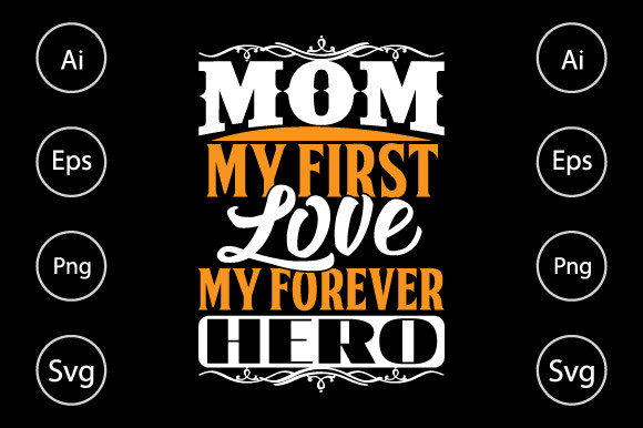 Mom My First Love Graphics for Crafts