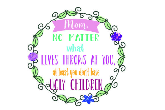 Mother's Day Crafts: A Bold Mom Quote Review