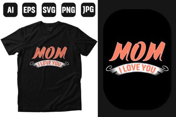 Mothers Love Quotes T-shirt Design: Graphics & Print Templates