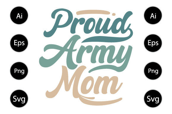 Proud Army Mom, Military Family Shirt Graphics