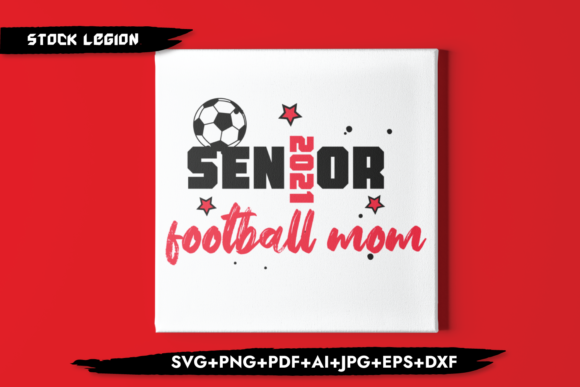 Senior 2021 Football Mom: Graphics for Crafts & Branding