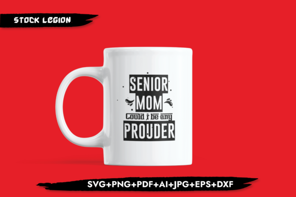 Senior Mom Graphics for Crafts & Blogs